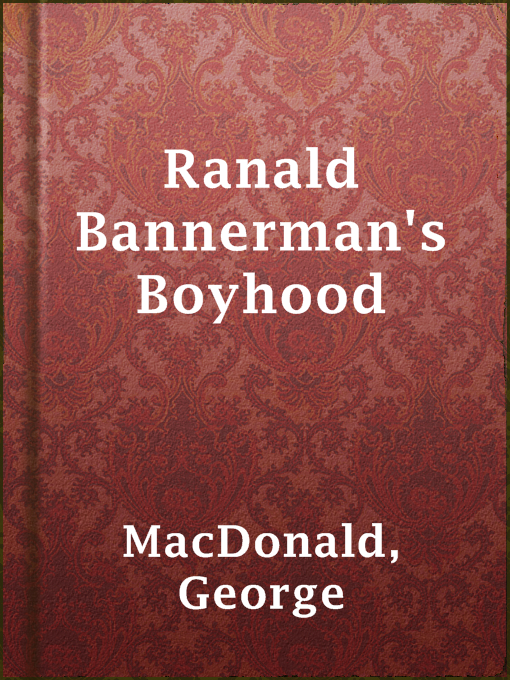 Title details for Ranald Bannerman's Boyhood by George MacDonald - Available